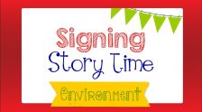 Embedded thumbnail for Signing Story Time Session 14: Environment