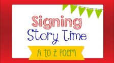 Embedded thumbnail for Signing Story Time A to Z Poem