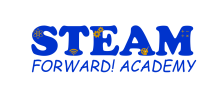 STEAM Forward! Academy