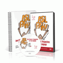 ASL Pah!: Deaf Student's Perspectives on Their Language ASL Pah!: Deaf Student's Perspectives on Their Language