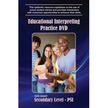 Educational Interpreting Practice DVD 8: Secondary Level PSE Educational Interpreting Practice DVD 8: Secondary Level PSE