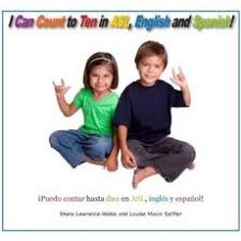 I Can Count to Ten in ASL, English, and Spanish I Can Count to Ten in ASL, English, and Spanish