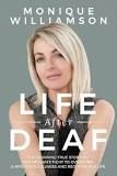Life After Deaf: The Inspiring True Story of One Woman's Fight to Overcome a Mysterious Illness and Redefine Her Life Woman with blonde hair staring at the viewer