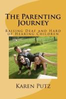 The Parenting Journey: Raising Deaf and Hard of Hearing Children 