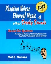 Phantom Voices, Ethereal Music & Other Spooky Sounds: Musical Ear Syndrome