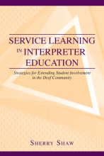Service Learning in Interpreter Education: Strategies for Extending Student Involvement in the Deaf Community 
