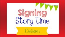 Embedded thumbnail for Signing Story Time Sessions 22-23: Colors