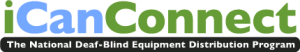iCANCONNECT: THE NATIONAL DEAF-BLIND EQUIPMENT DISTRIBUTION PROGRAM