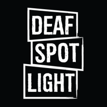 Deaf Spotlight