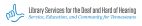 Library Services for the Deaf and Hard of Hearing