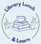 Library Lunch & Learn